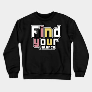 Find Your Balance Crewneck Sweatshirt